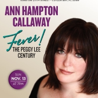 Ann Hampton Callaway Brings FEVER! The Peggy Lee Century to Cutler Bay Next Week Photo