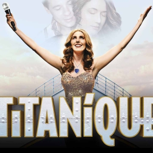 Review: TITANIQUE at Lido 2 Photo