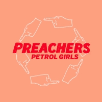 Petrol Girls 'Preachers' Ahead of New LP 'Baby' Photo