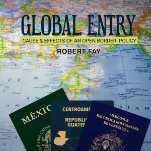 Pennant Publishing Releases New Book GLOBAL ENTRY CAUSE & EFFECTS OF AN OPEN BORDER P Interview