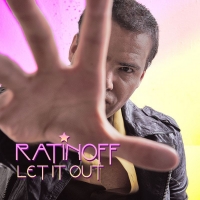 Ratinoff Releases Debut EP 'Let It Out' Photo