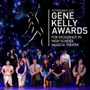 Pittsburgh CLO Announces the 2023 Gene Kelly Award Winners