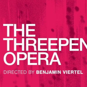 Columbia University's School Of The Arts to Present Reimagined THE THREEPENNY OPERA