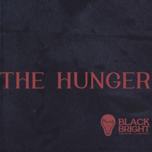 EDINBURGH 2023: Review: THE HUNGER, Assembly George Square Studios