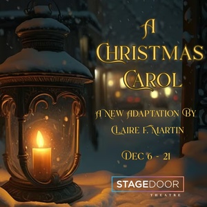 Stage Door To Present New Adaptation Of A CHRISTMAS CAROL In December