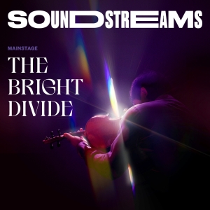Soundstreams Unveils Casting and Program Details for THE BRIGHT DIVIDE Photo