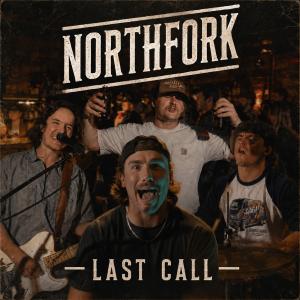 NORTHFORK Releases New Single LAST CALL