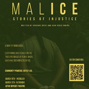 MALICE: Stories of Injustice to Return to the Odyssey, Inspired by ICE-Affected Families Photo
