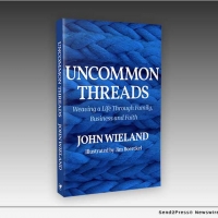 Legacy Launch Pad Publishing to Release CEO John Wieland Memoir UNCOMMON THREADS Video