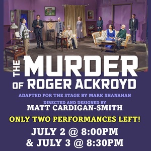 THE MURDER OF ROGER ACKROYD to Close with Final Performances in Orinda Photo