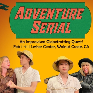 ADVENTURE SERIAL: An Improvised Globetrotting Quest Announed At The Lesher Center for Photo