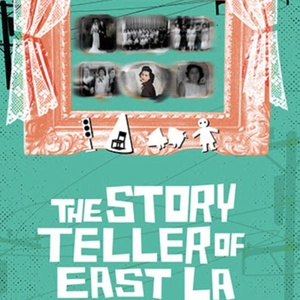 THE STORYTELLER OF EAST LA Extends for One Week at Latino Theater Company Photo