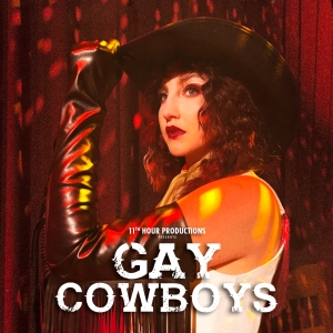 Review: GAY COWBOYS at UNDER St. Marks Is Full of Heart and Hijinks Photo