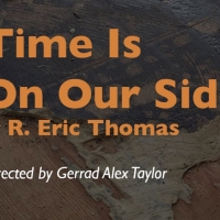 See R. Eric Thomas's Time Is On Our Side! Photo