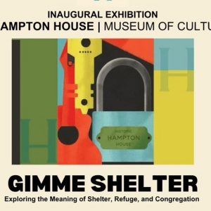 Public Programming For GIMME SHELTER Opens At Historic Hampton House Photo