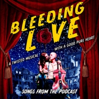BLEEDING LOVE Releases Songs From the Podcast Featuring Rebecca Naomi Jones, Annie Go Photo