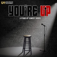 Digital Series YOU'RE UP Captures Comedy's Most Promising Rising Stars Onstage Photo