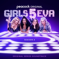 LISTEN: Peacock Shares GIRLS5EVA Season Two Soundtrack Video