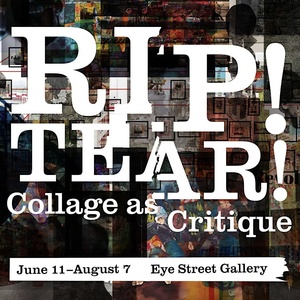 DC Commission on the Arts and Humanities to Present RIP! TEAR! COLLAGE AS CRITIQUE Ex Photo