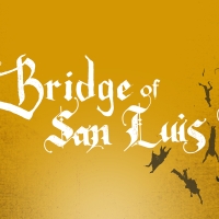 THE BRIDGE OF SAN LUIS REY - A MUSICAL FABLE to Get Development Workshop Photo