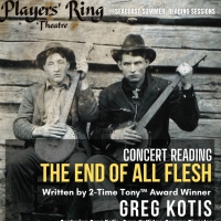 Tony Award Winning Playwright Greg Kotis to Preview New Musical THE END OF ALL FLESH at The Players' Ring
