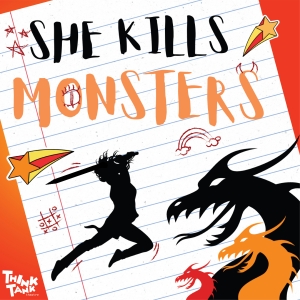 ThinkTank Theatre's SHE KILLS MONSTERS By Qui Nguyen Opens This Friday January 12th