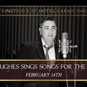 Paul Hughes Sings Songs For The Lovers This Valentines Day At Feinsteins Photo