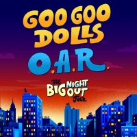 Goo Goo Dolls Announce 'The Big Night Out' Summer 2023 Tour With O.A.R. Photo