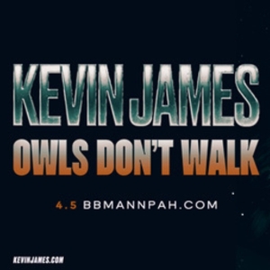 Kevin James to Bring OWLS DON'T WALK Tour to the Barbara B. Mann Performing Arts…