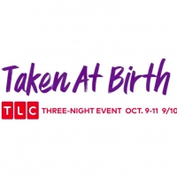 TLC Presents Three-Night Television Event TAKEN AT BIRTH Photo