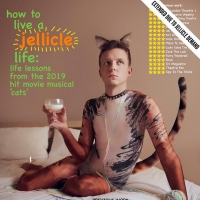 HOW TO LIVE A JELLICLE LIFE: LIFE LESSONS FROM THE 2019 HIT MOVIE 'CATS' Is Back at t Photo