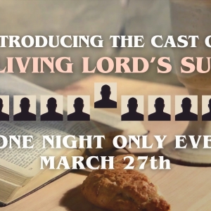 Orange County's Rose Center Theater To Present THE LIVING LORD'S SUPPER Video
