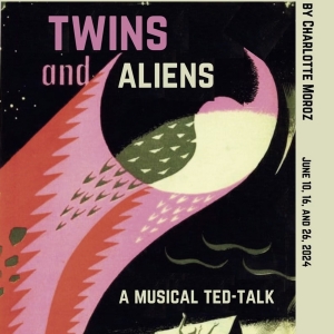 Charlotte Moroz to Present TWINS AND ALIENS: A MUSICAL TED TALK at the 2024 Hollywood Video