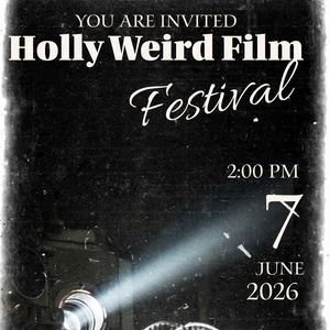 HOLLY WEIRD FILM FESTIVAL Unveils 2026 Lineup Photo