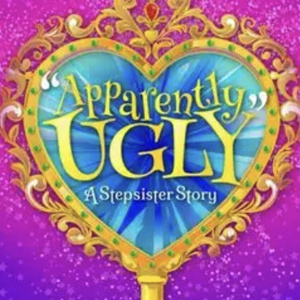EDINBURGH 2026: Review: APPARENTLY UGLY: A STEPSISTER STORY, Underbelly
