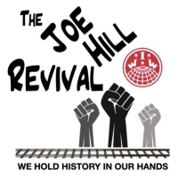 THE JOE HILL REVIVAL in Concert to be Presented at the Triad Theatre Video