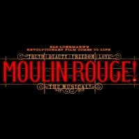 Guest Reviewer Kym Vaitiekus Shares His Thoughts On MOULIN ROUGE THE MUSICAL