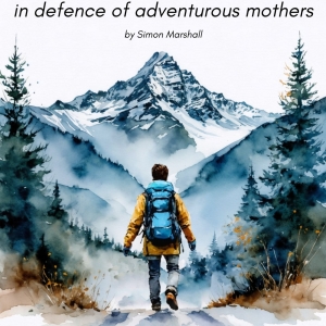 IN DEFENCE OF ADVENTUROUS MOTHERS Debut at The Glitch Photo