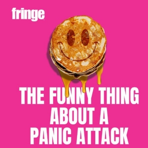 THE FUNNY THING ABOUT A PANIC ATTACK Makes Edinburgh Festival Fringe Debut Photo