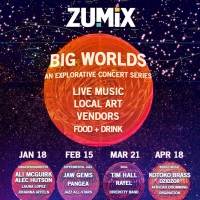 ZUMIX Presents Big Worlds