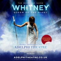 WHITNEY - QUEEN OF THE NIGHT UK Tour is Coming to the Adelphi Theatre