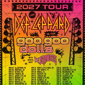 Def Leppard to Launch 2027 North American Tour with GOO GOO DOLLS Photo