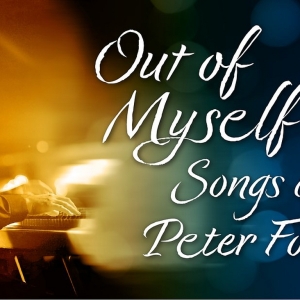 Announces Additional Performers For OUT OF MYSELF - SONGS OF PETER FOLEY Photo