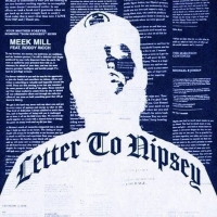 Meek Mill & Roddy Rich Pen a Powerful 'Letter to Nipsey'