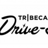 Tribeca, IMAX and AT&T Announce Nationwide Summer Drive-In Series Photo