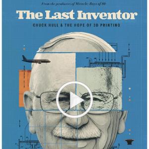 THE LAST INVENTOR: CHUCK HULL & THE HOPE OF 3D PRINTING to Premiere at Newport Beach  Photo