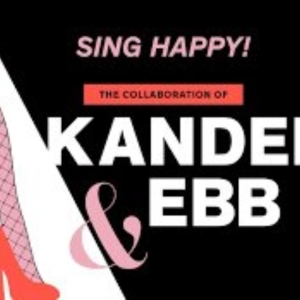 Review: SING HAPPY! at 92NY Overflows with Kander & Ebb Treats Photo