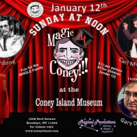 MAGIC AT CONEY!!! Announces Lineup for The Sunday Matinee January 12