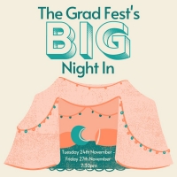 The Grad Fest BIG NIGHT IN Begins Streaming Tomorrow Photo