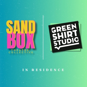 Sandbox Theatre Collective Will Embark on Six-Month Residency With Green Shirt Studio